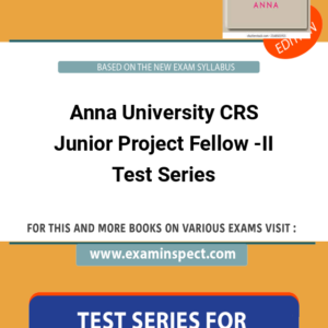 Anna University CRS Junior Project Fellow -II Test Series