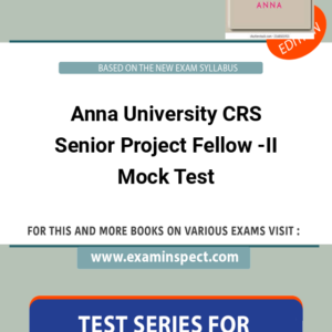 Anna University CRS Senior Project Fellow -II Mock Test