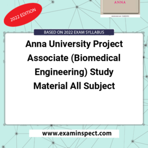 Anna University Project Associate (Biomedical Engineering) Study Material All Subject