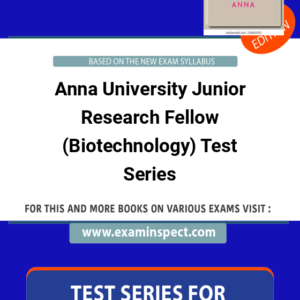 Anna University Junior Research Fellow (Biotechnology) Test Series