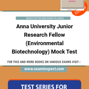 Anna University Junior Research Fellow (Environmental Biotechnology) Mock Test