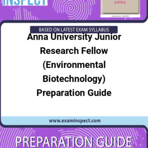 Anna University Junior Research Fellow (Environmental Biotechnology) Preparation Guide