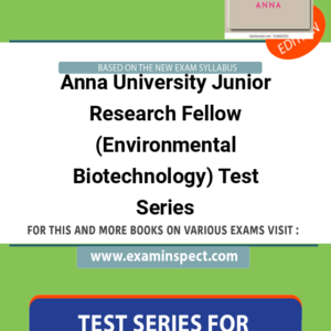 Anna University Junior Research Fellow (Environmental Biotechnology) Test Series