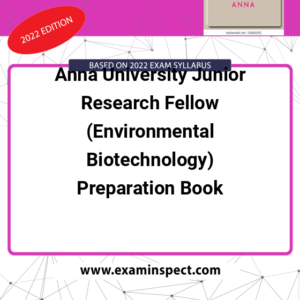 Anna University Junior Research Fellow (Environmental Biotechnology) Preparation Book