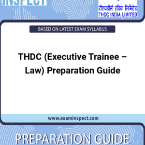 THDC (Executive Trainee – Law) Preparation Guide
