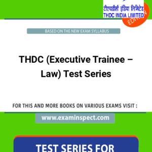 THDC (Executive Trainee – Law) Test Series
