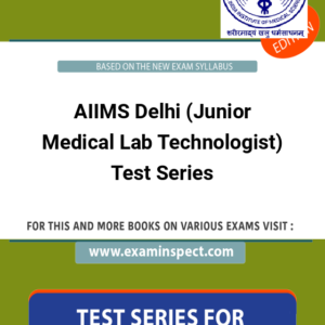 AIIMS Delhi (Junior Medical Lab Technologist) Test Series