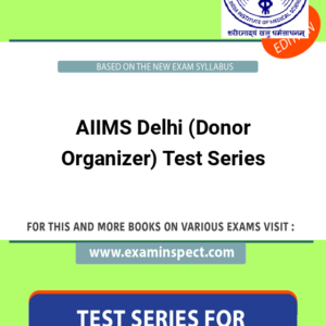 AIIMS Delhi (Donor Organizer) Test Series
