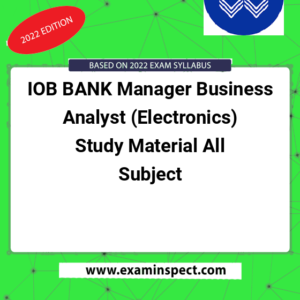 IOB BANK Manager Business Analyst (Electronics) Study Material All Subject