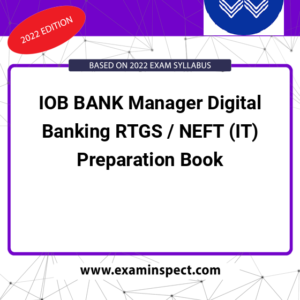 IOB BANK Manager Digital Banking RTGS / NEFT (IT) Preparation Book