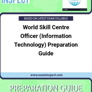 World Skill Centre Officer (Information Technology) Preparation Guide