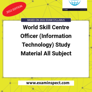 World Skill Centre Officer (Information Technology) Study Material All Subject