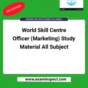 World Skill Centre Officer (Marketing) Study Material All Subject