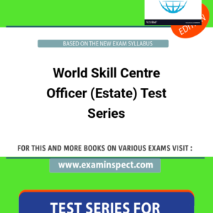 World Skill Centre Officer (Estate) Test Series