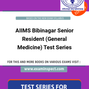 AIIMS Bibinagar Senior Resident (General Medicine) Test Series