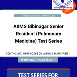 AIIMS Bibinagar Senior Resident (Pulmonary Medicine) Test Series