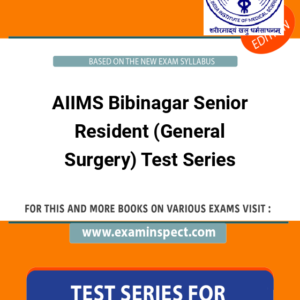 AIIMS Bibinagar Senior Resident (General Surgery) Test Series