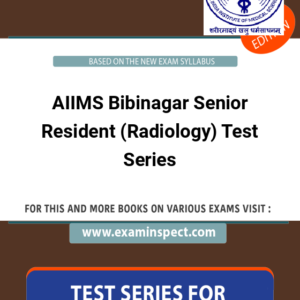 AIIMS Bibinagar Senior Resident (Radiology) Test Series