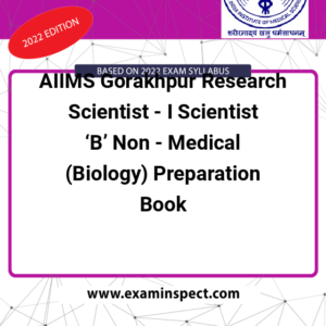 AIIMS Gorakhpur Research Scientist - I Scientist ‘B’ Non - Medical (Biology) Preparation Book
