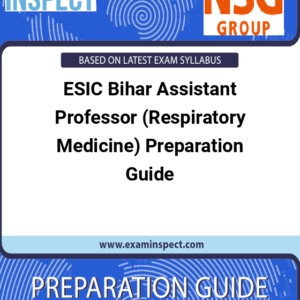 ESIC Bihar Assistant Professor (Respiratory Medicine) Preparation Guide