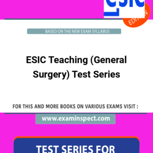 ESIC Teaching (General Surgery) Test Series
