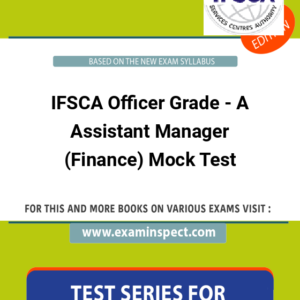 IFSCA Officer Grade - A Assistant Manager (Finance) Mock Test
