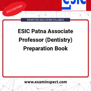 ESIC Patna Associate Professor (Dentistry) Preparation Book