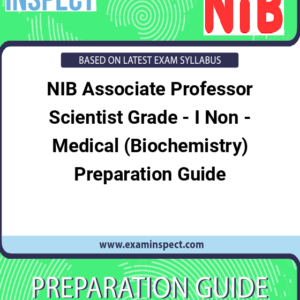 NIB Associate Professor Scientist Grade - I Non - Medical (Biochemistry) Preparation Guide