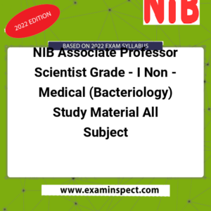 NIB Associate Professor Scientist Grade - I Non - Medical (Bacteriology) Study Material All Subject