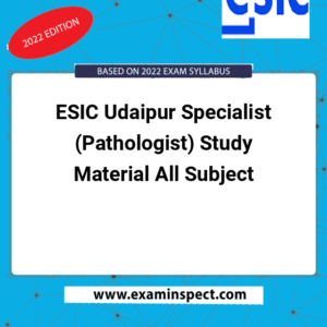 ESIC Udaipur Specialist (Pathologist) Study Material All Subject