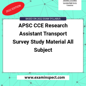 APSC CCE Research Assistant Transport Survey Study Material All Subject