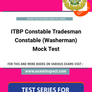 ITBP Constable Tradesman Constable (Washerman) Mock Test