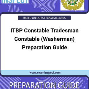 ITBP Constable Tradesman Constable (Washerman) Preparation Guide