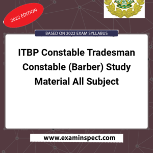 ITBP Constable Tradesman Constable (Barber) Study Material All Subject