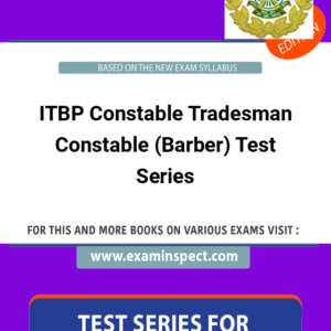 ITBP Constable Tradesman Constable (Barber) Test Series