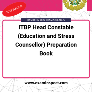 ITBP Head Constable (Education and Stress Counsellor) Preparation Book