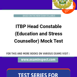 ITBP Head Constable (Education and Stress Counsellor) Mock Test