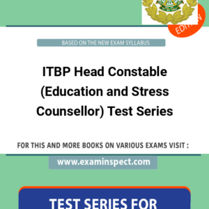 ITBP Head Constable (Education and Stress Counsellor) Test Series