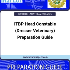 ITBP Head Constable (Dresser Veterinary) Preparation Guide