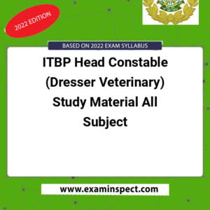ITBP Head Constable (Dresser Veterinary) Study Material All Subject