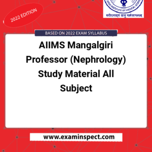 AIIMS Mangalgiri Professor (Nephrology) Study Material All Subject