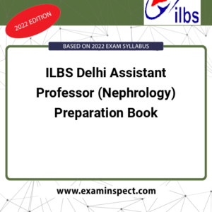 ILBS Delhi Assistant Professor (Nephrology) Preparation Book