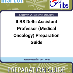 ILBS Delhi Assistant Professor (Medical Oncology) Preparation Guide