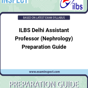 ILBS Delhi Assistant Professor (Nephrology) Preparation Guide