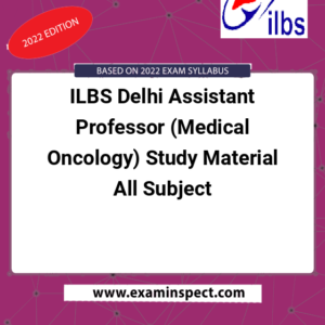 ILBS Delhi Assistant Professor (Medical Oncology) Study Material All Subject