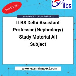 ILBS Delhi Assistant Professor (Nephrology) Study Material All Subject