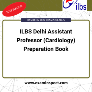 ILBS Delhi Assistant Professor (Cardiology) Preparation Book