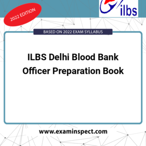 ILBS Delhi Blood Bank Officer Preparation Book