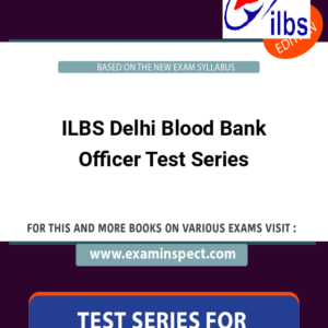 ILBS Delhi Blood Bank Officer Test Series