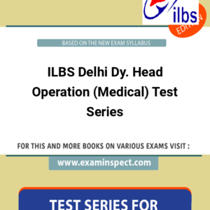 ILBS Delhi Dy. Head Operation (Medical) Test Series
